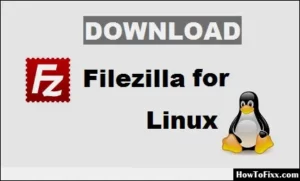 Download Filezilla for Linux