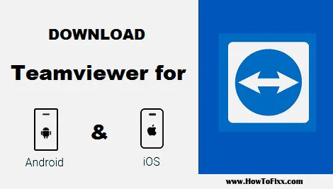 Download Teamviewer for Android Mobile and iPhone iOS