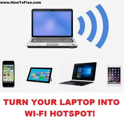 How to Make Wi-Fi Hotspot Network with Laptop?