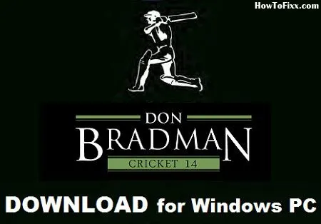 Download Don Bradman Cricket 14 Game for Windows PC (Free)