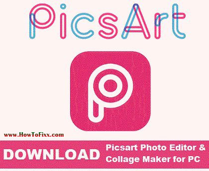 Download Picsart Photo Editor App for Windows 10 PC