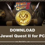 Jewel Quest 2 Game for PC