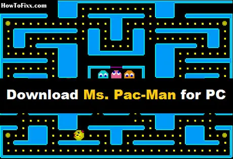 Download Ms. Pac-Man Video Game for Windows PC