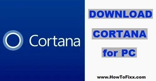 Download Microsoft Cortana (Virtual Assistant) App for Windows PC