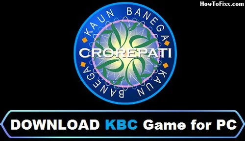 Download & Play Kaun Banega Crorepati (KBC) Game on Your PC
