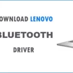 Download Lenovo Bluetooth Driver for Windows (Laptop & Desktop)