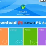 Download Huawei PC Suite (HiSuite) for Windows Computer