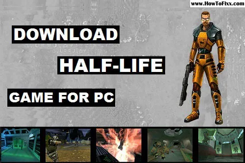 Download Half-Life 1 (FPS) Video Game for Windows PC