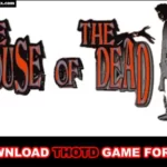 the House of the Dead Game for PC