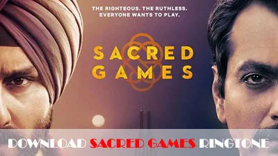 Sacred Games 1 & 2 MP3 Theme Ringtone Download