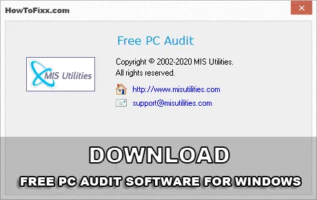 Download Free PC Audit Software for Windows PC By MIS Utilities