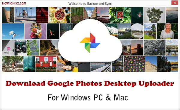 Download Google Photos Desktop Uploader App for Windows PC