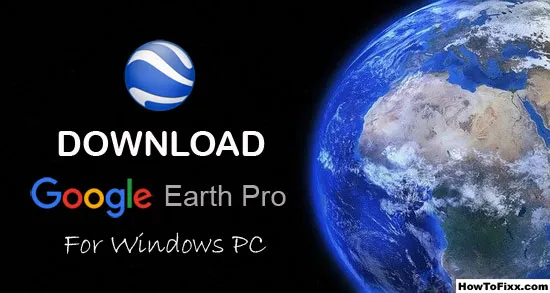 Download Google Earth Pro and Explore the World