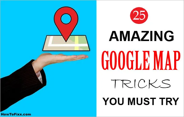 20+ Amazing Google Map Features and Tricks You Must Try