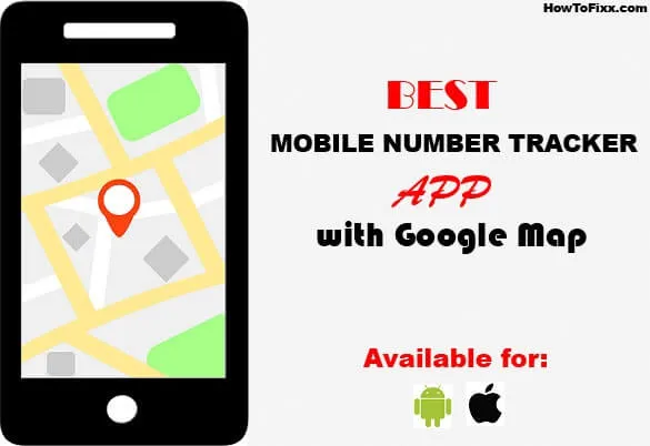 Best Mobile Number Tracker with Google Map Live for Android & iOS