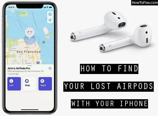 How to Find Lost or Missing AirPods with Your iPhone or iPad?
