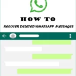 How to Recover Deleted Whatsapp Messages