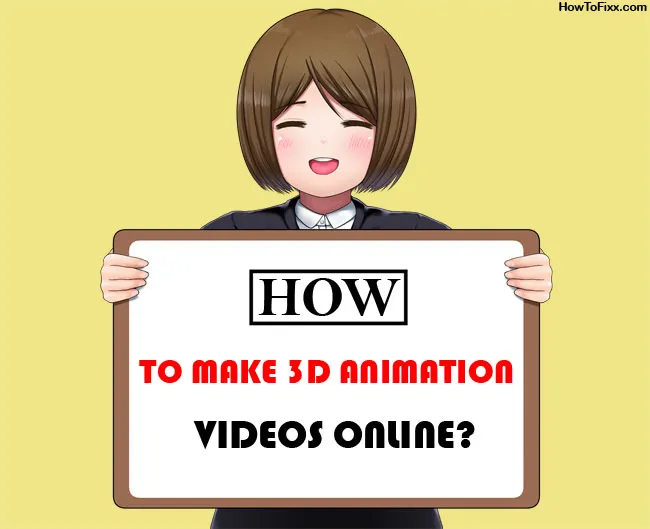 How to Create 3D Animation Video Online for Free? - HowToFixx