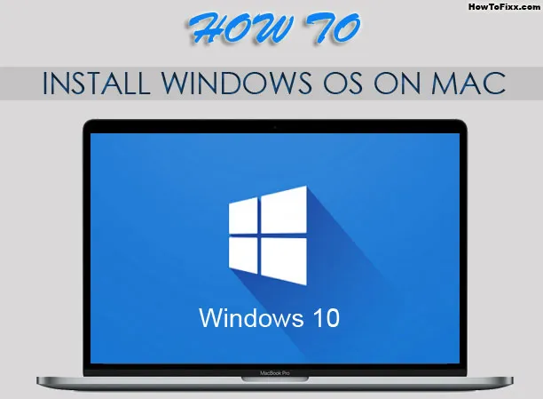 How to Run Windows on Mac? (Step by Step)