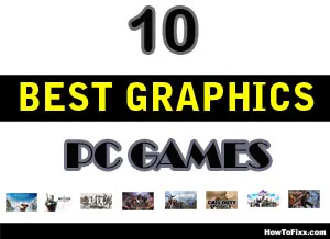 10 Best and High End Graphics Games for Windows PC to Play