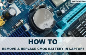 How to Remove CMOS Battery