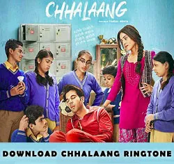 Download Care Ni Karda Chhalaang Movie MP3 Ringtone