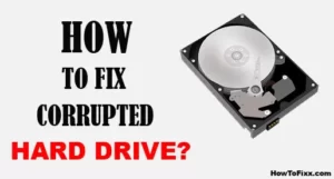 How to Fix Corrupted Hard Drive