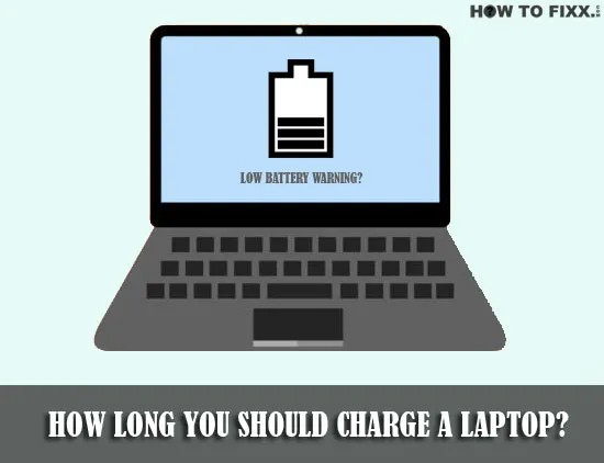 How Long You Should Charge a New Laptop?