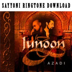 Download Sayonee MP3 Ringtone Junoon (Azadi)