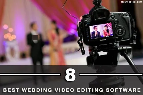 8 Best Wedding Video Editor Available for Windows PC & Mac
