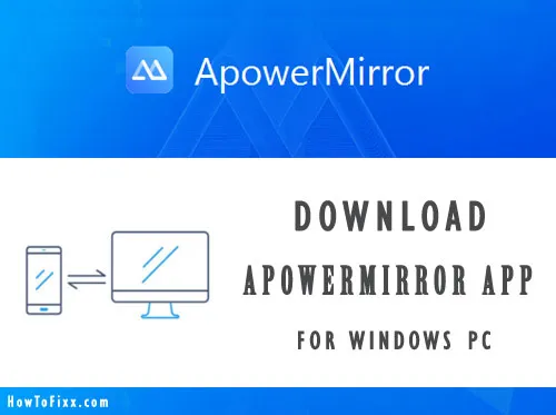 Download ApowerMirror App for Windows PC (Screen Mirroring)