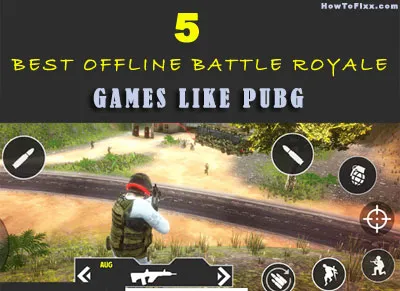 5 Best Offline Battle Royale Games like PUBG in Play Store