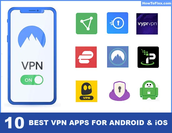 11 Best Free VPN Apps for Android and iPhone [2023 List]