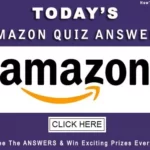 Today's Amazon Quiz Answers