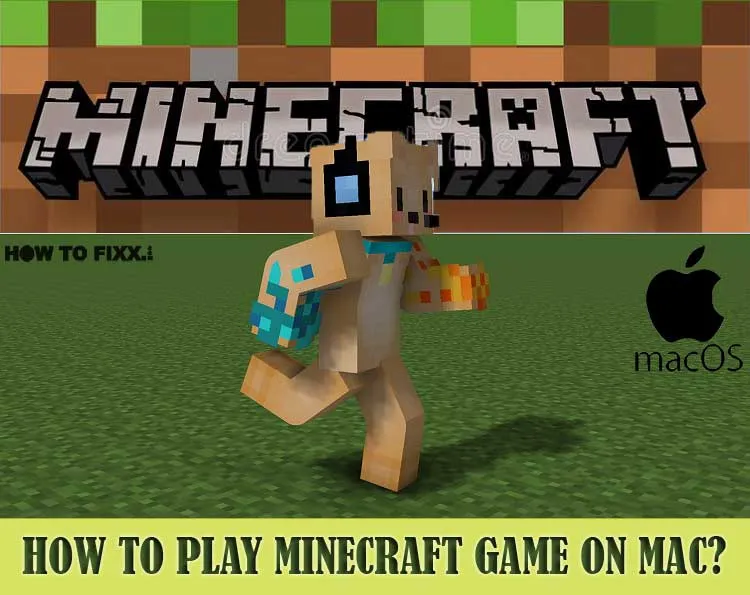 How to Download & Play Minecraft Game on Mac?