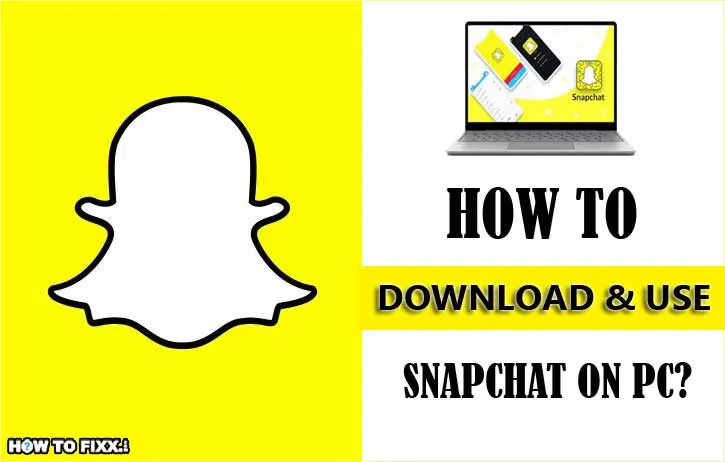 How to Download, Install, Run, and Use Snapchat on Windows PC?