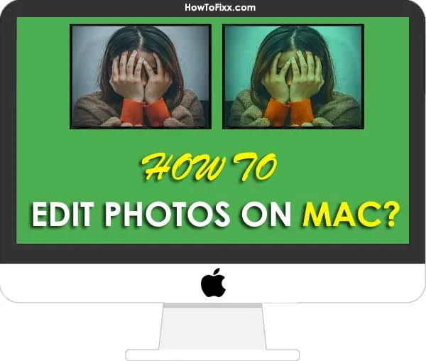 How to Edit Photos on Mac? (MacBook Air, MacBook Pro, iMac)