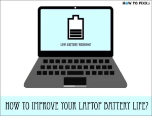 How to Increase Laptop Battery Life