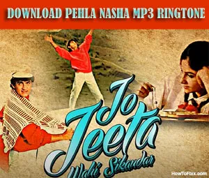 Download Pehla Nasha MP3 Ringtone