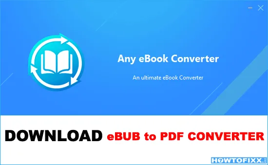 Download Free eBUB to PDF Converter Software
