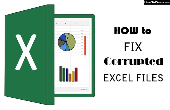 How to Fix and Recover Corrupted Excel File?