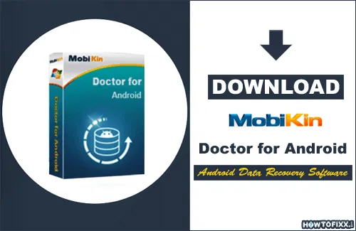 Download MobiKin Doctor for Android to Recover Deleted Files