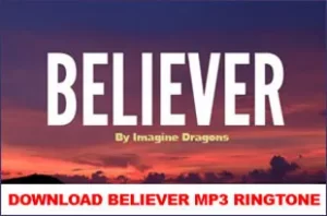 Believer MP3 Ringtone