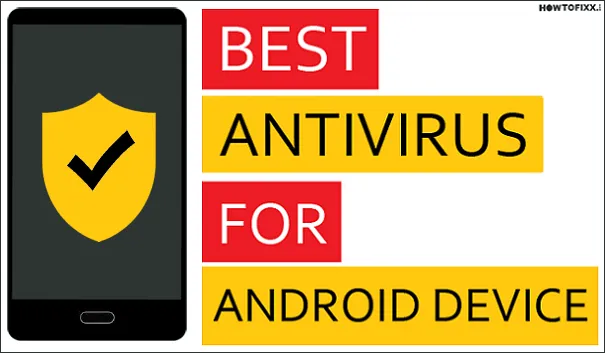 9 Best Antivirus Apps for Android Device Based on PlayStore Ratings