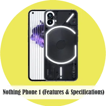 All You Need to Know About Nothing Phone 1 (Features & Specs)