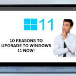 Reasons to Upgrade from Windows 10 to 11