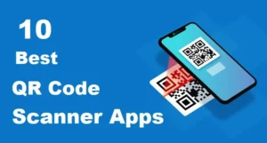 Best QR Code Scanner Apps