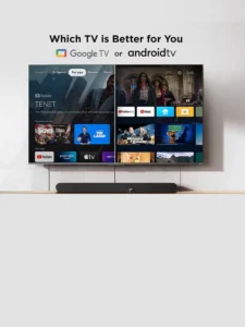 Google TV Vs Android TV